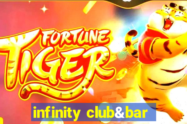 infinity club&bar